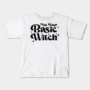 Not Your Basic Witch Kids T-Shirt